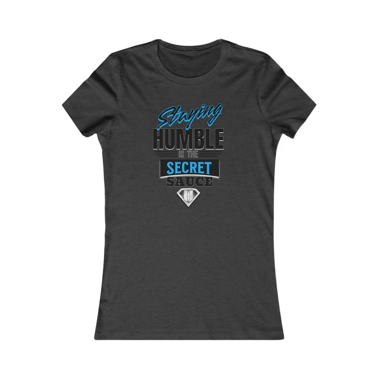 Grey "Staying Humble Is The Secret Sauce" Self Expression Women's Tees