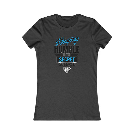 Grey "Staying Humble Is The Secret Sauce" Self Expression Women's Tees