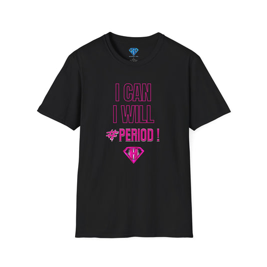 Black & Pink "I Can, I Will, # Period" Inspirational T-Shirt