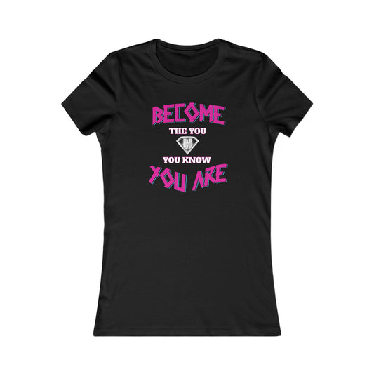 Black & Pink "Become the You, You Know You Are" Self Expression Women's Tees