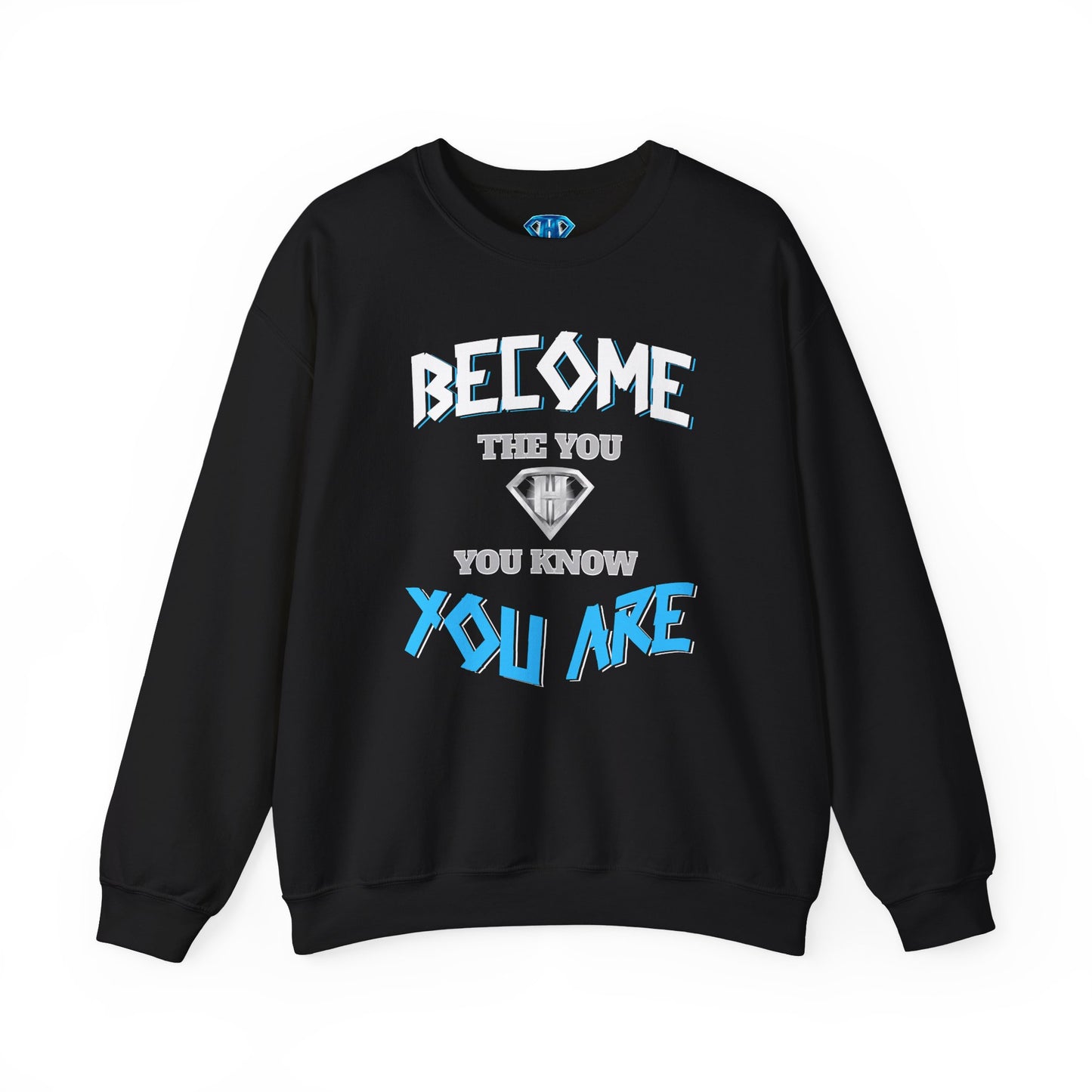 Black "Become The You, You Know You Are" Positivity Sweaters