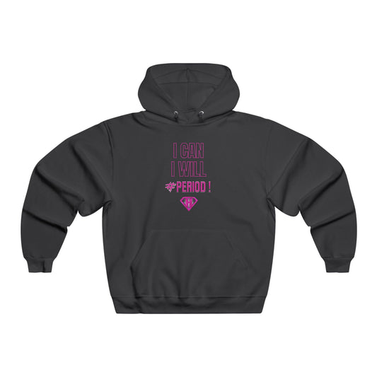 Black & Pink "I Can I Will #PERIOD" Motivational Hoodies