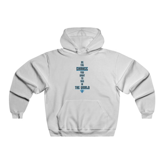 White "Be The Change You Want To See In The World" Motivational Hoodies