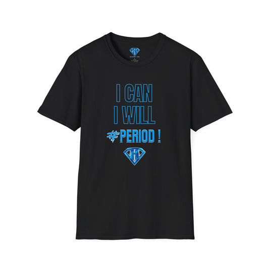 Black "I Can, I Will, # Period" Inspirational T-Shirt