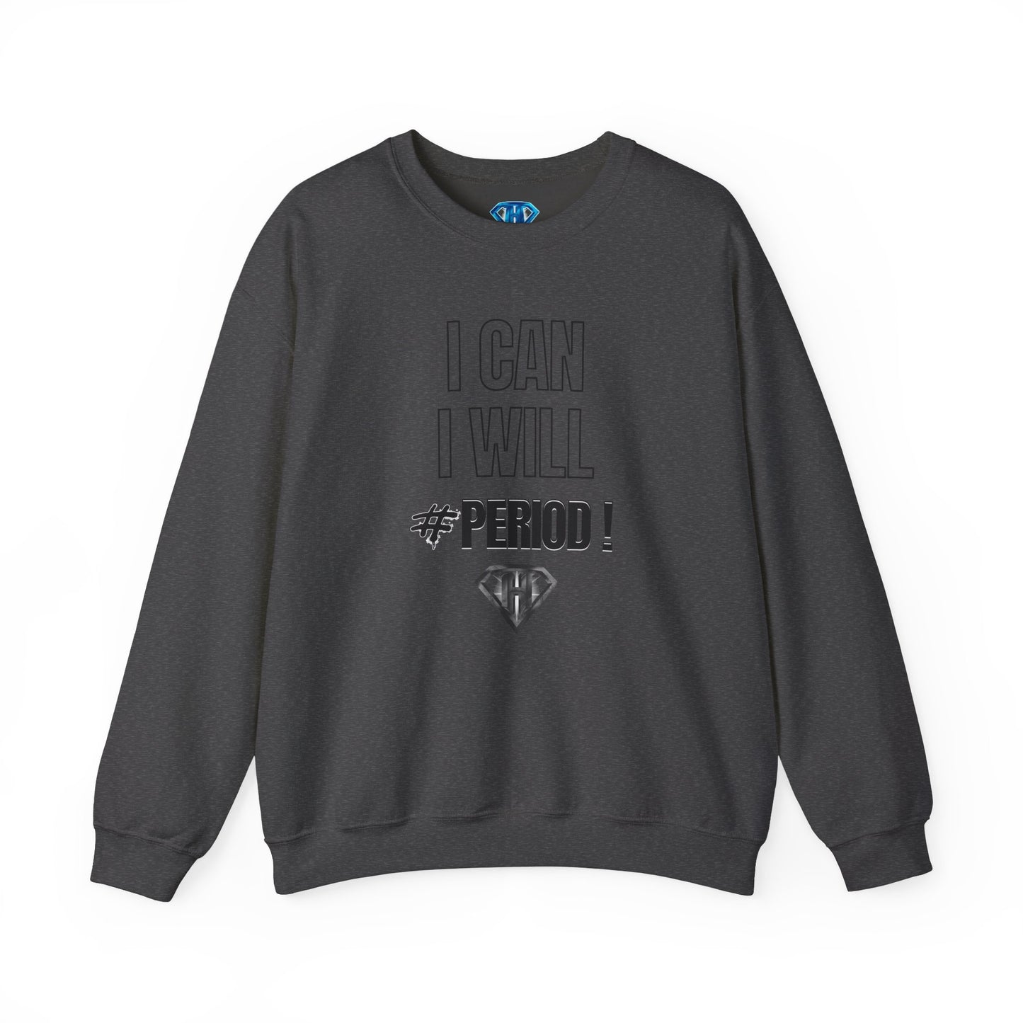 Grey "I Can, I Will #PERIOD!" Positivity Sweaters