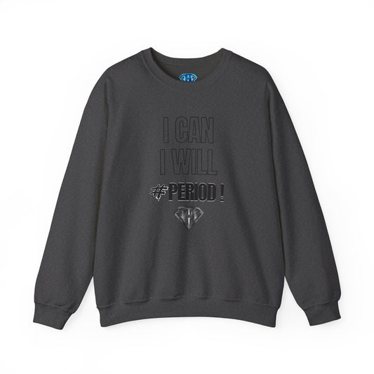 Grey "I Can, I Will #PERIOD!" Positivity Sweaters