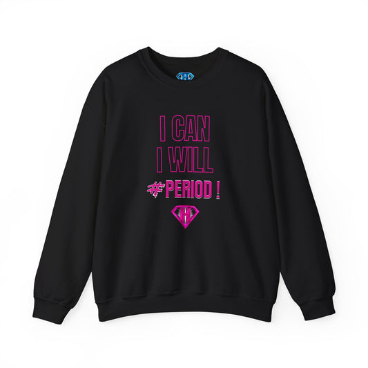 Black & Pink "I Can, I Will #PERIOD!" Positivity Sweaters