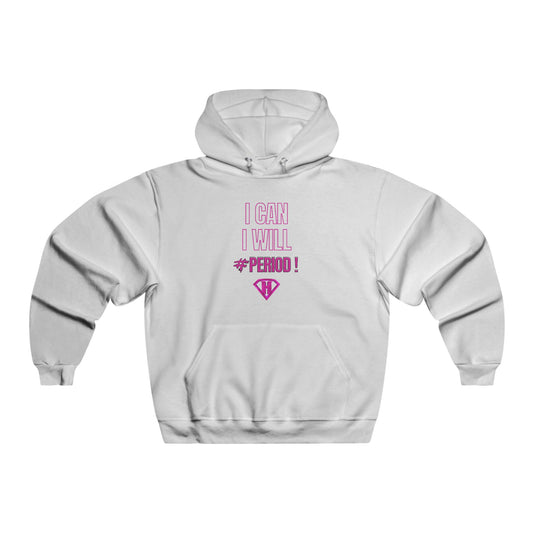 White & Pink "I Can I Will #PERIOD" Motivational Hoodies