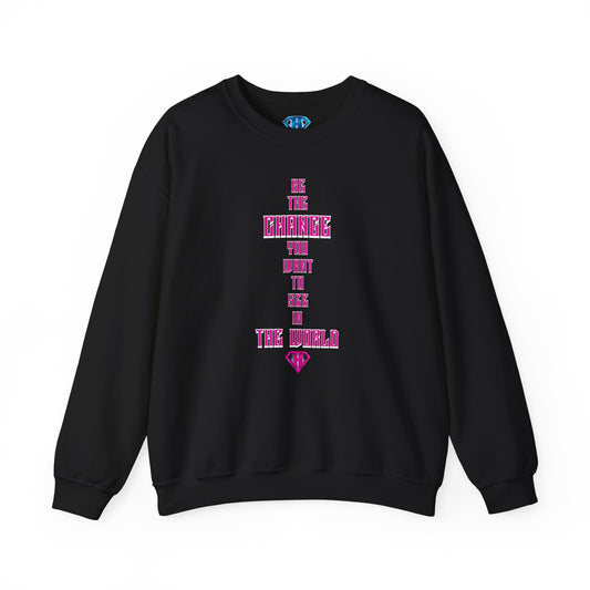 Black & Pink "Be The Change You Want To See In The World" Positivity Sweaters