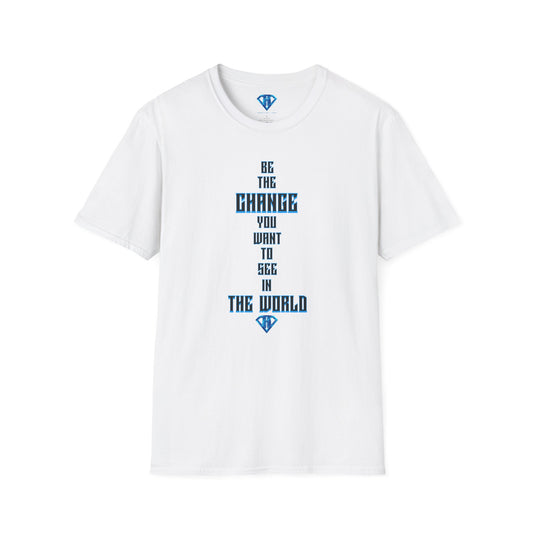 White "Be The Change You Want To See In The World" Inspirational T-Shirt