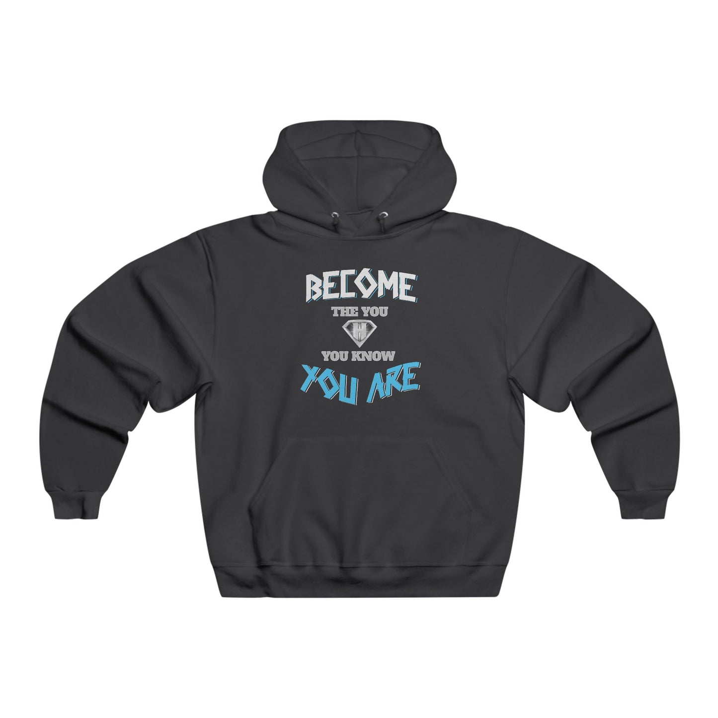 Black "Become The You, You Know You Are" Motivational Hoodies