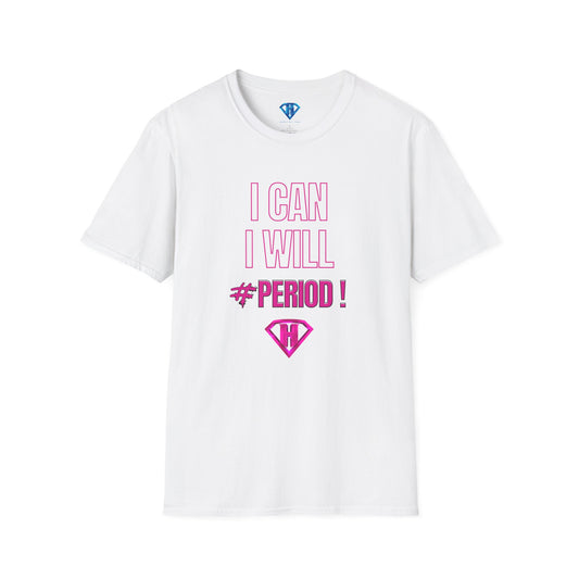 White & Pink "I Can, I Will, # Period" Inspirational T-Shirt