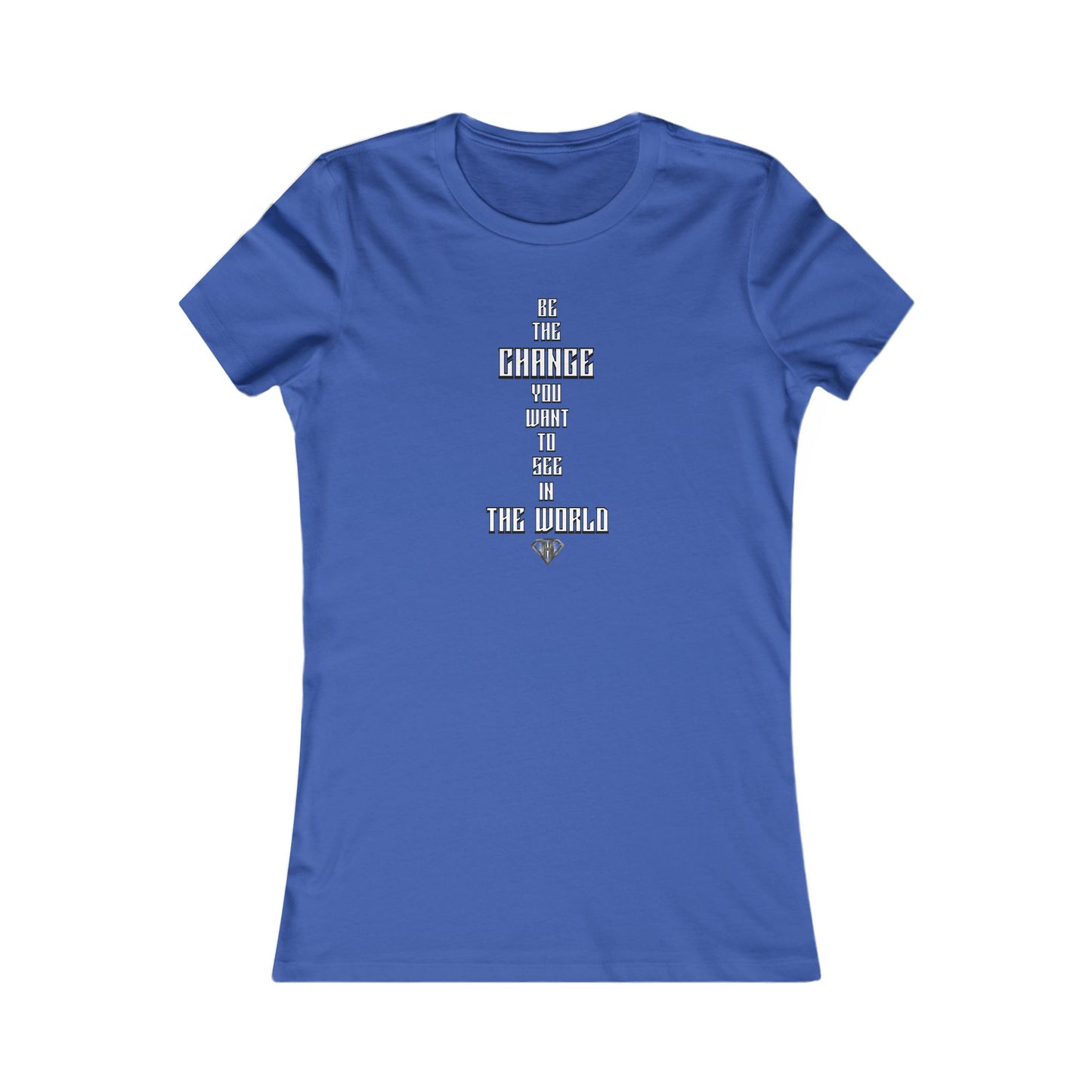 Blue "Be the Change You Want To See In The World" Self Expression Women's Tees