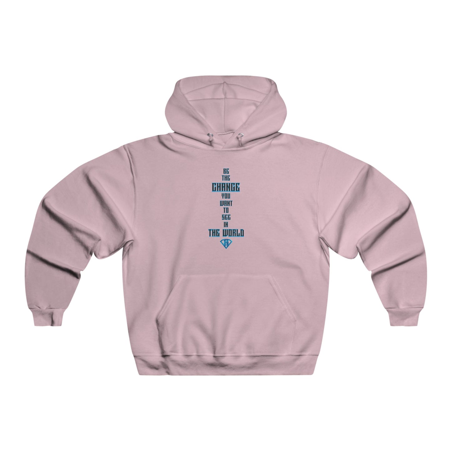 Light Pink "Be The Change You Want To See In The World" Motivational Hoodies