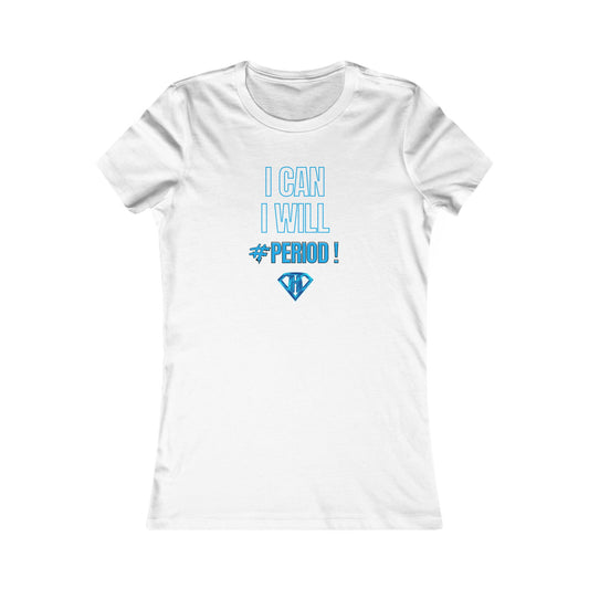 White "I Can, I Will #Period!"  Self Expression Women's Tees