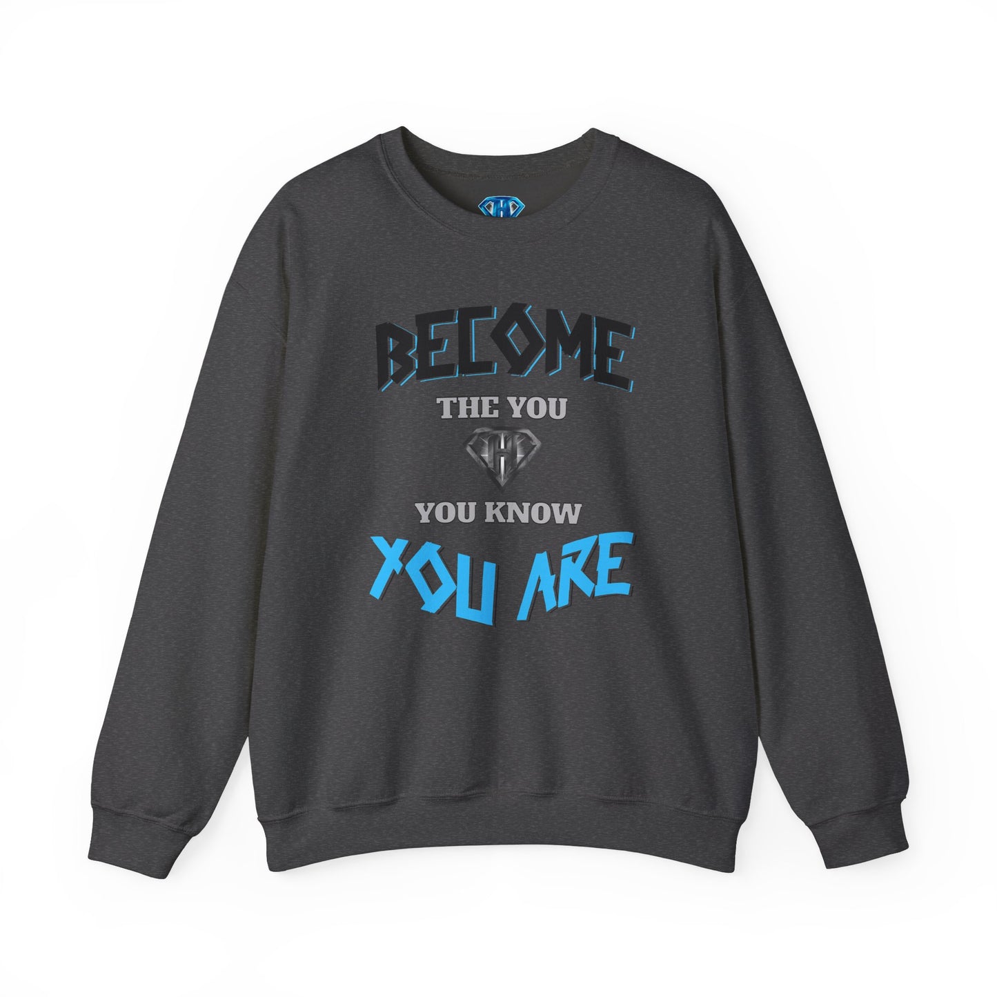 Grey "Become The You, You Know You Are" Positivity Sweaters