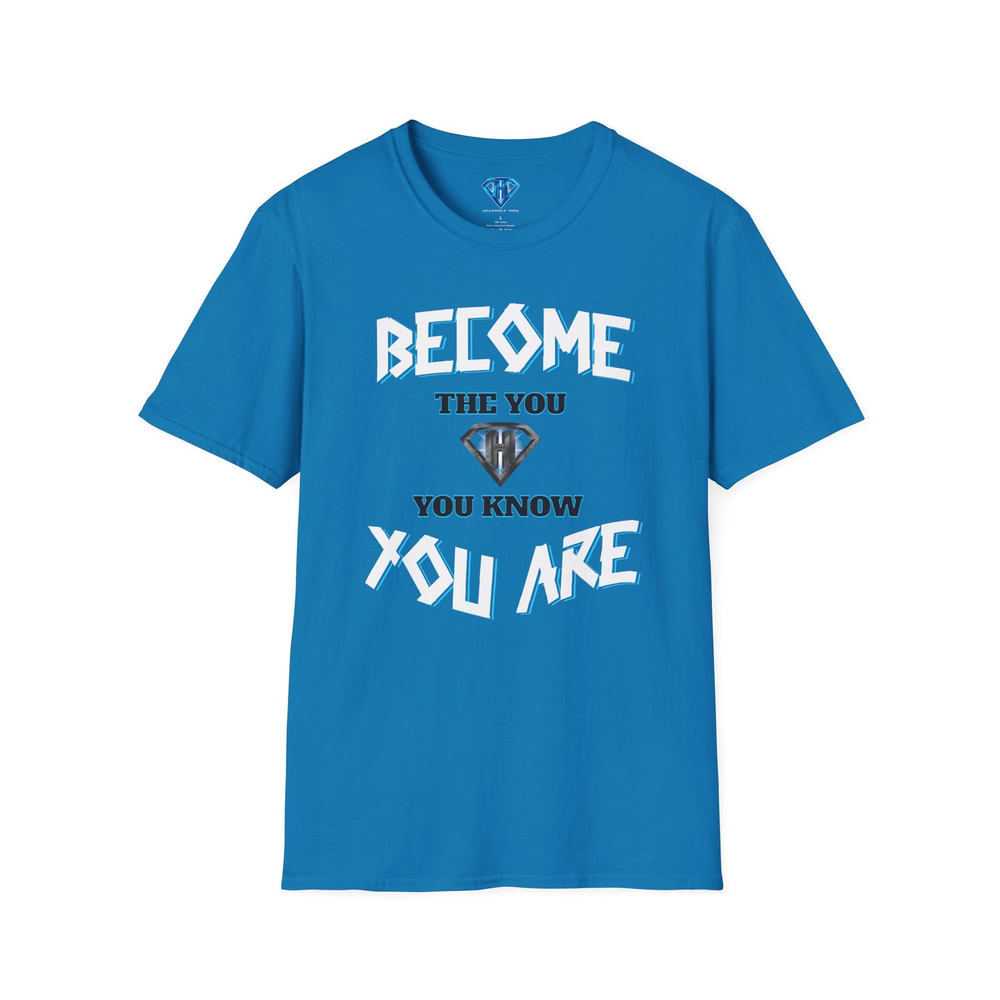 Sapphire "Become The You, You Know You Are" Inspirational T-Shirt