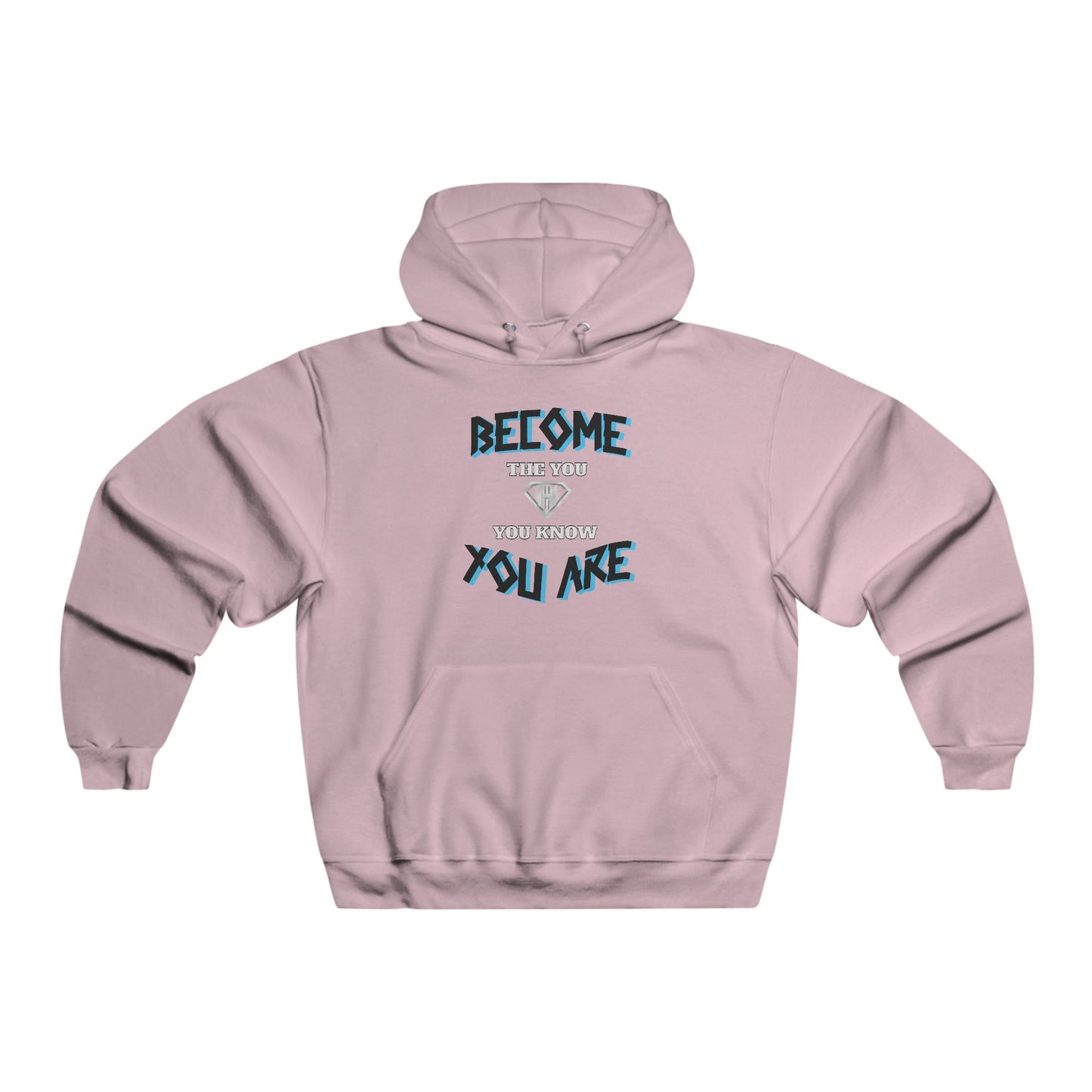 Light Pink "Become The You, You Know You Are" Motivational Hoodies