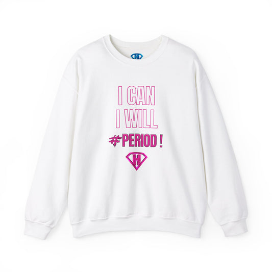 White & Pink "I Can, I Will #PERIOD!" Positivity Sweaters