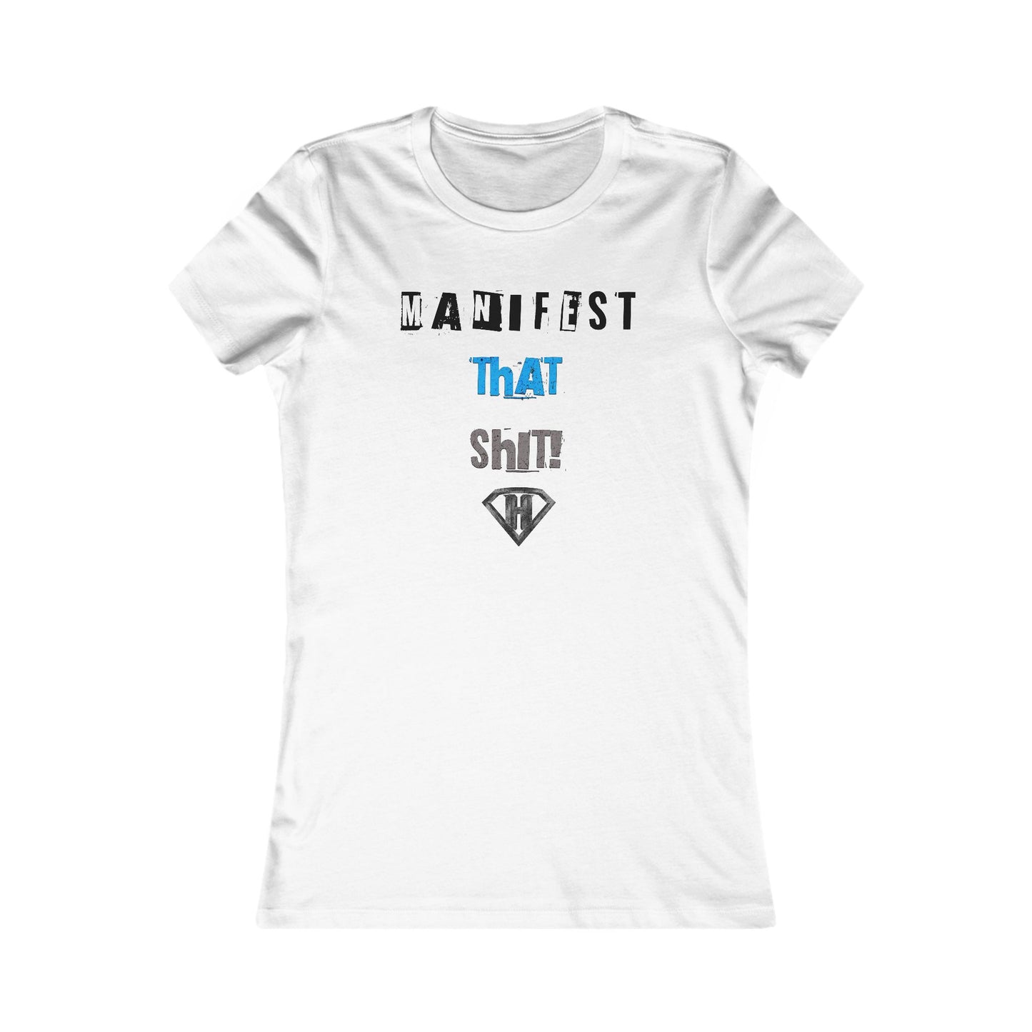 White "Manifest That Shit" Self Expression Women's Tees