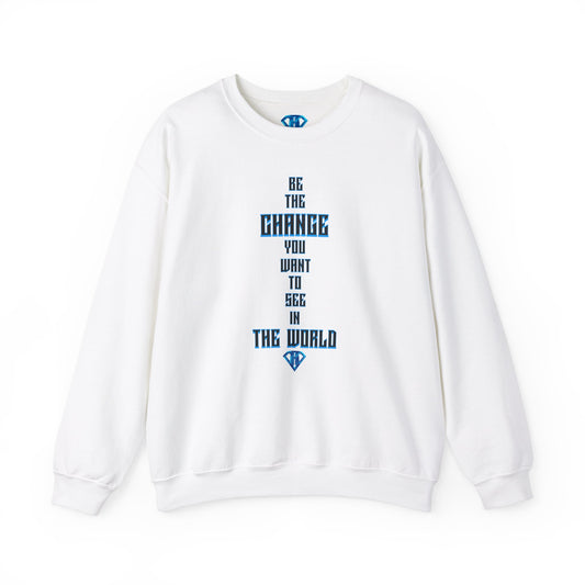 White "Be The Change You Want To See In The World" Positivity Sweaters