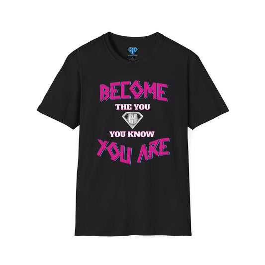 Black & Pink "Become the You, You Know You Are" Inspirational T-Shirt