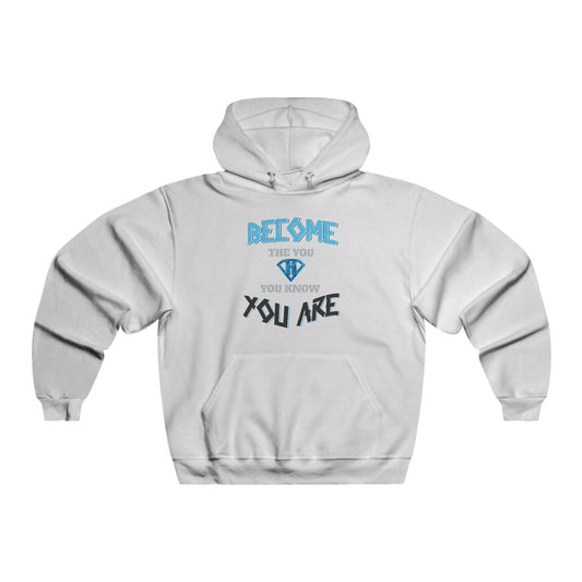 White "Become The You, You Know You Are" Motivational Hoodies