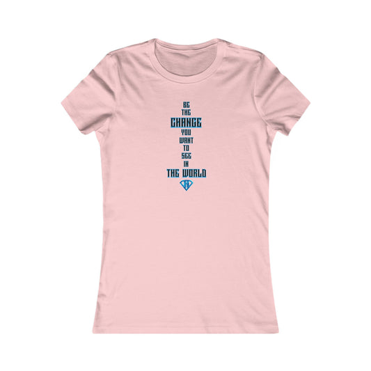 Light Pink "Be the Change You Want To See In The World" Self Expression Women's Tees