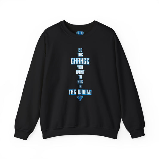 Black "Be The Change You Want To See In The World" Positivity Sweaters