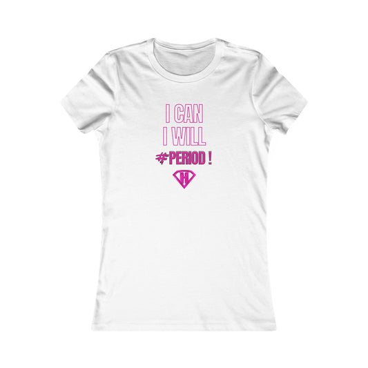 White & Pink "I Can, I Will #Period!"  Self Expression Women's Tees