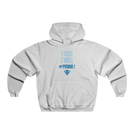 White "I Can I Will #PERIOD" Motivational Hoodies