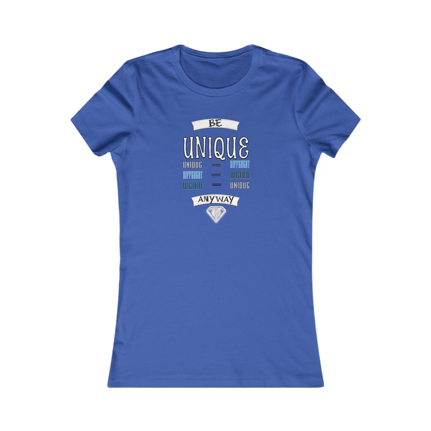 Blue "Be Unique Anyway" Self Expression Women's Tees