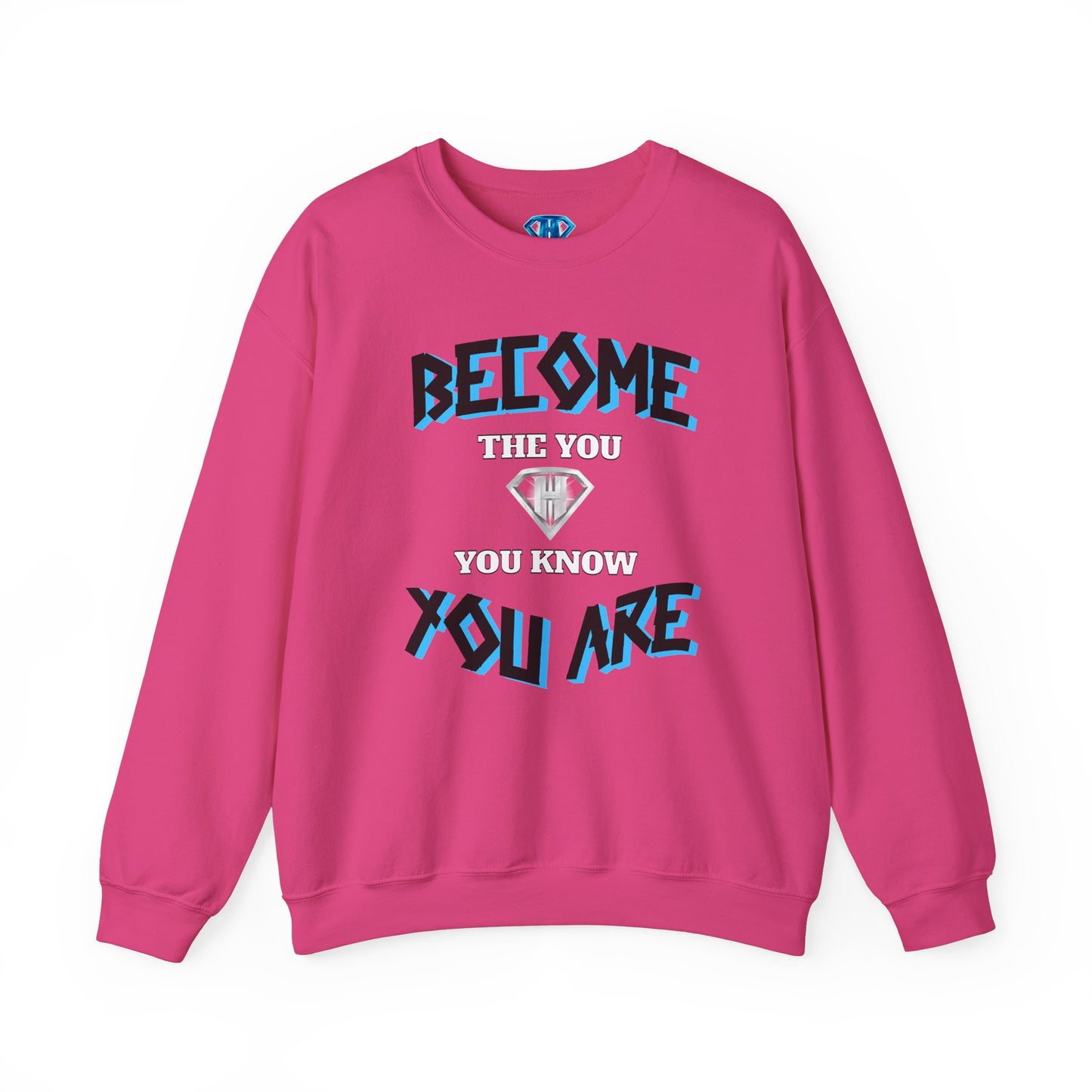 Hot Pink "Become The You, You Know You Are" Positivity Sweaters