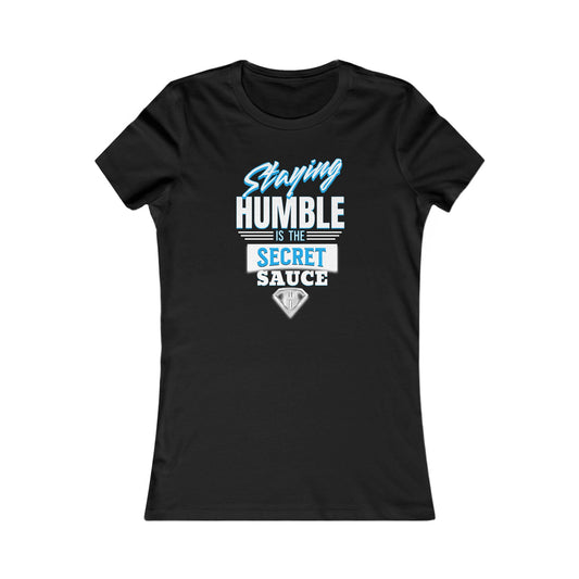 Black "Staying Humble Is The Secret Sauce" Self Expression Women's Tees