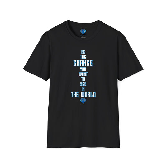 Black "Be The Change You Want To See In The World" Inspirational T-Shirt