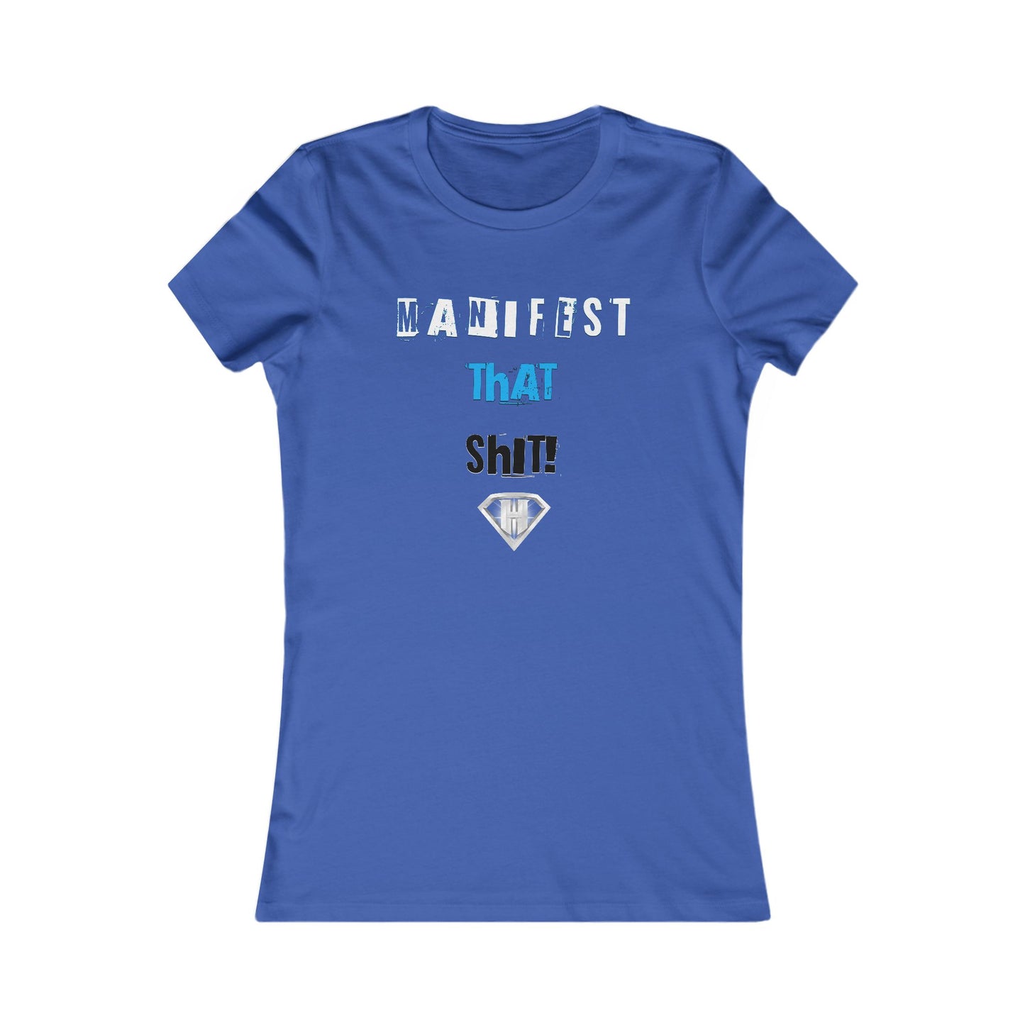 Blue "Manifest That Shit" Self Expression Women's Tees