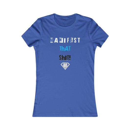 Blue "Manifest That Shit" Self Expression Women's Tees