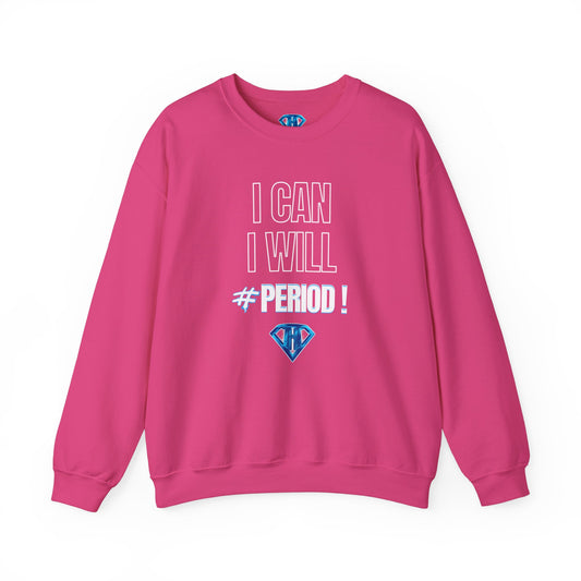 Hot Pink "I Can, I Will #PERIOD!" Positivity Sweaters