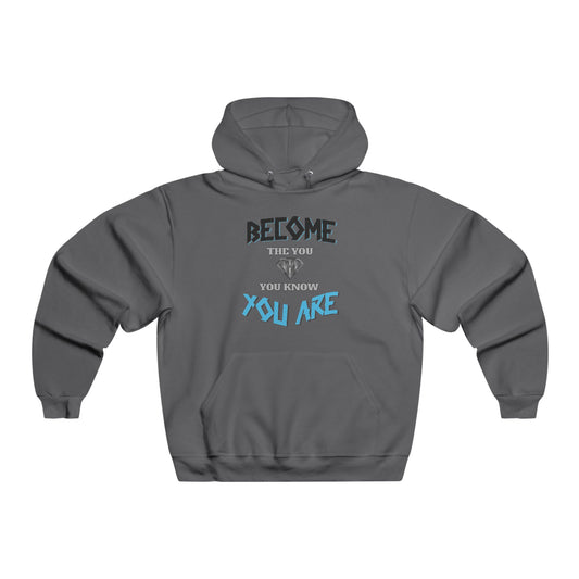 Grey "Become The You, You Know You Are" Motivational Hoodies