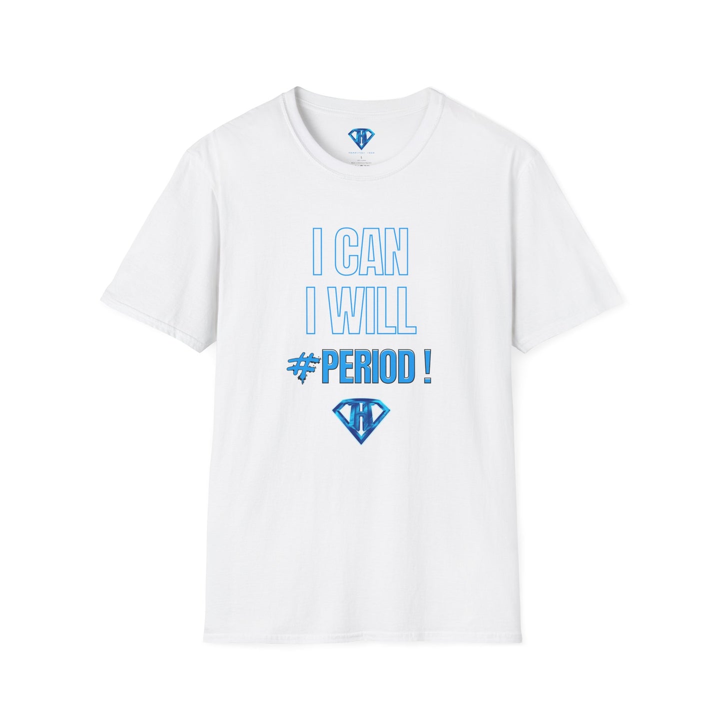 White "I Can, I Will, # Period" Inspirational T-Shirt