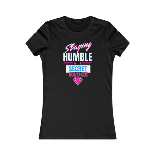 Black & Pink "Staying Humble Is The Secret Sauce" Self Expression Women's Tees